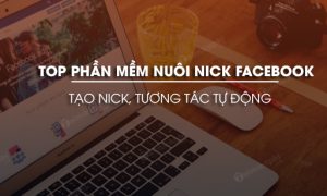 tổng hợp tools nuôi nick facebook