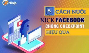 cách nuôi nick ảo facebook chuyên nghiệp